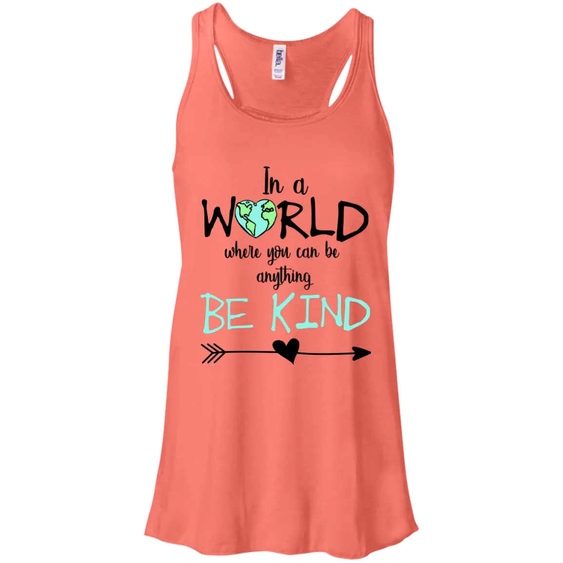 In a World Where You Can Be Anything Bella Canvas Racerback Tank – Inspirational Graphic Tank Top