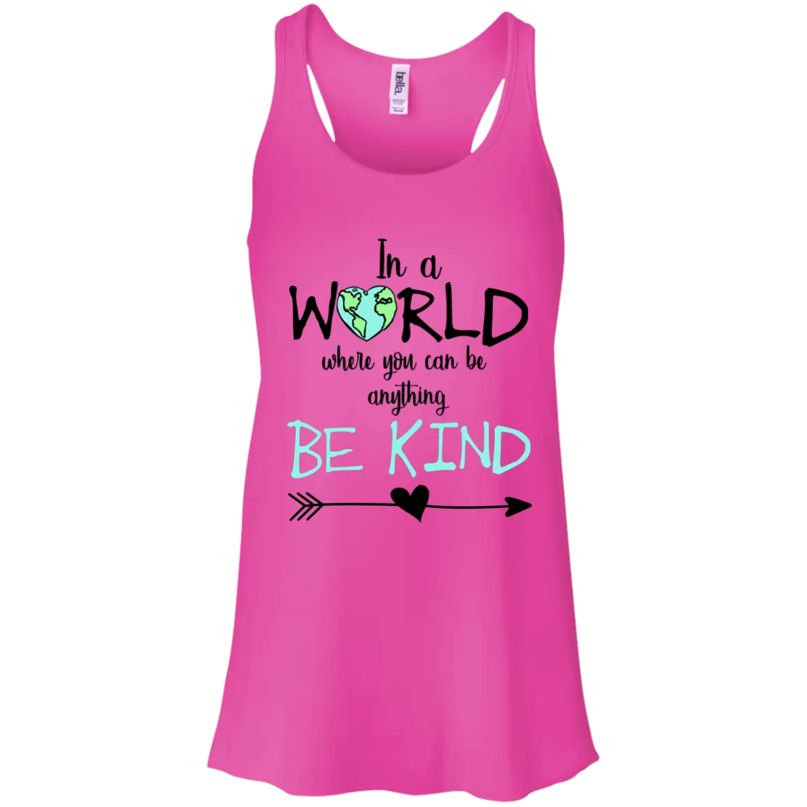 In a World Where You Can Be Anything Bella Canvas Racerback Tank – Inspirational Graphic Tank Top