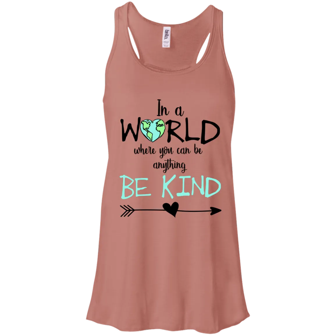 In a World Where You Can Be Anything Bella Canvas Racerback Tank – Inspirational Graphic Tank Top