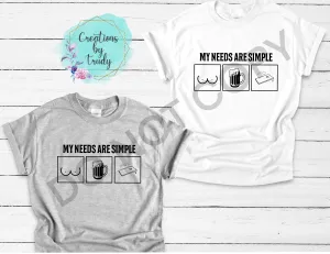 My needs are simple boobs beer and cornhole T-SHIRT